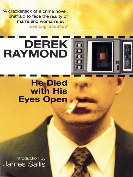 Title details for He Died with His Eyes Open by Derek Raymond - Available